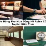 TOP 10+ Cửa Hàng Thu Mua Đồng Hồ Rolex Cũ Tại TPHCM